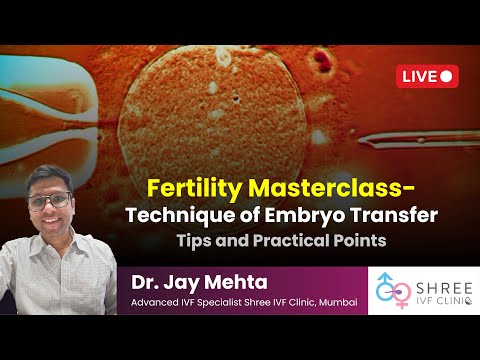 Fertility Masterclass 26 - Technique of Embryo Transfer | Tips and Practical Points