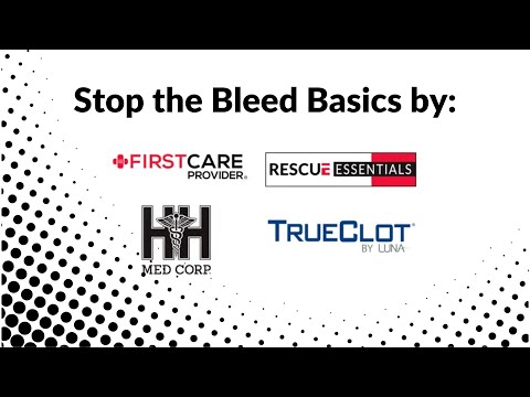 Stop the Bleed Basics from First Care Provider, Rescue Essentials, H&H and TrueClot