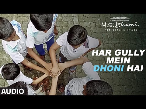 Har Gully Mein Dhoni Hai (Full Audio) — watch video