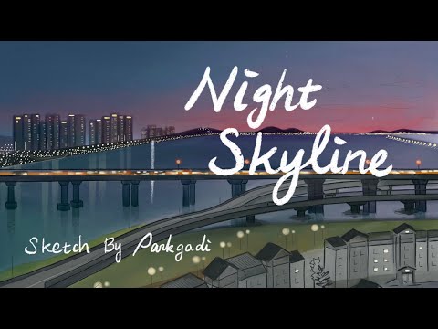 Night Skyline in Full  (Would You Stay by Mindme feat. Le June & Don’t Waste My Time by Dayon)