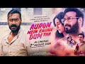 Auron Mein Kahan Dum Tha Official Trailer Ajay Devgn Tabu Jimmy Shantanu Saiee 2nd Aug 24