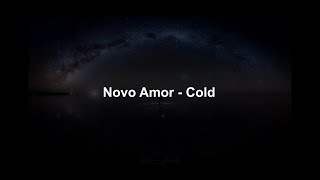 Download lagu Novo Amor - Cold Lyrics Video mp3 Download lagu Novo Amor - Cold Lyrics Video mp3