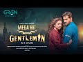 Gentleman Mega Hit Serial YumnaZaidi HumayunSaeed Gentleman Green TV