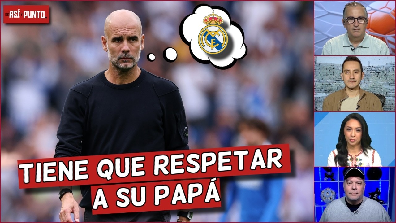 GUARDIOLA NO RESPETA al REAL MADRID aunque LO VOLVIÓ a BAILAR SU PAPÁ en CHAMPIONS | Es Así y Punto