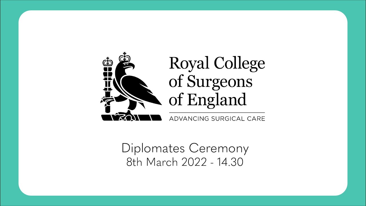 The Royal College of Surgeons Diplomate Ceremony - 8th March 2022 - 2.30pm