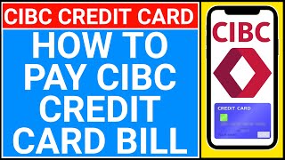 how to pay cibc credit card online | cibc credit card bill payment