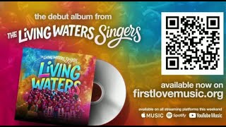 First Love Love First – Living Waters Singers  | Homecoming Conference 2025 | Living Waters Album
