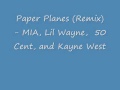 Paper Planes Remix MIA, Lil Wayne, 50 Cent, and ...
