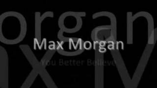 Max Morgan - You Better Believe