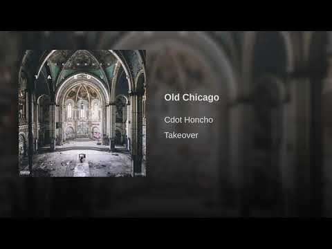Cdot Honcho - Old Chicago [Official Audio]
