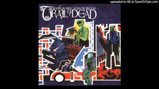 ...And You Will Know Us by the Trail of Dead - Relative Ways