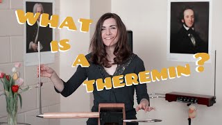 The Theremin - an introduction to a unique instrument