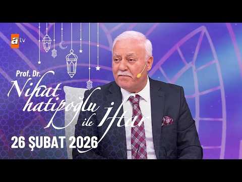 Nihat Hatipoğlu ile İftar 8. Bölüm | 26 Şubat 2026