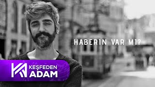 Manuş Baba-Haberin Var Mı ?