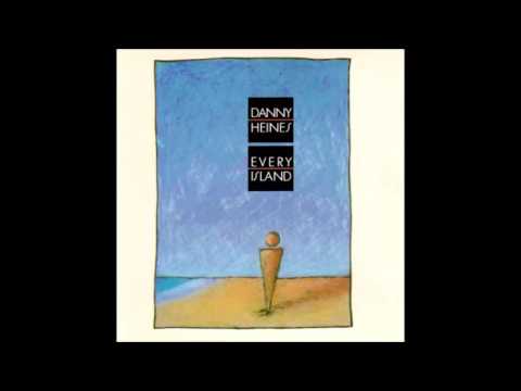Danny Heines: "Every Island"