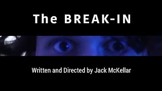 The BREAK-IN (2025) A Short Film