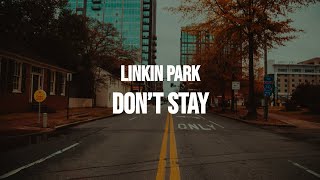 Linkin Park - Don't Stay (Lyrics)
