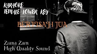 Download lagu BERPISAH JUA KARAOKE ( FEMALE LOWER KEY ) - ZIANA ZAIN mp3