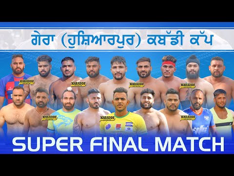 🔴 [SUPER FINAL MATCH] Gera (Hoshiarpur) Kabaddi Cup | 28 Dec 2023 | Kabaddi Junction