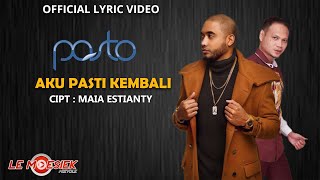 Download lagu Pasto - Aku Pasti Kembali mp3