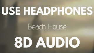 The Chainsmokers - Beach House (8D AUDIO)