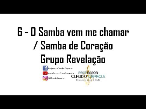 O samba vem me chamar  samba do coracao - Grupo Revelação