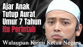 Download lagu AJAR ANAK TUTUP AURAT, WALAUPUN KAMU KETUA NEGARA 🔻 Ustaz Wadi Annuar mp3 Download lagu AJAR ANAK TUTUP AURAT, WALAUPUN KAMU KETUA NEGARA 🔻 Ustaz Wadi Annuar mp3
