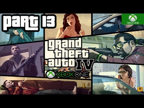 Grand Theft Auto IV Walkthrough Part 13 Xbox One S Gameplay No Commentary