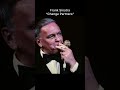 Frank Sinatra change partners live