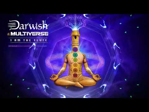 Darwish & Multiverse - I Am The Flute