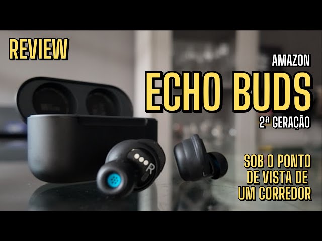 Review do Echo Buds (2ª geração) da Amazon sob o ponto de vista de um corredor