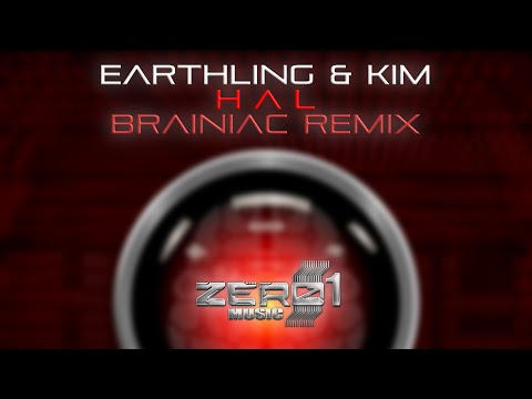 Earthling & K.i.M - HAL (Brainiac Remix)