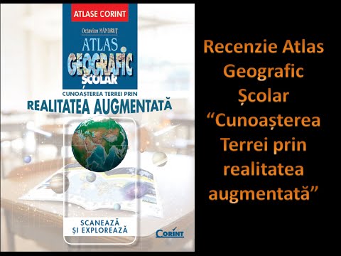 Recenzie atlas geografic "Cunoașterea Terrei prin realitatea augmentată"