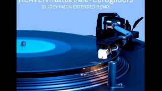 HEAVEN must be there Eurogliders - Dj Joey Hizon 12&#39;&#39; Extended Remix