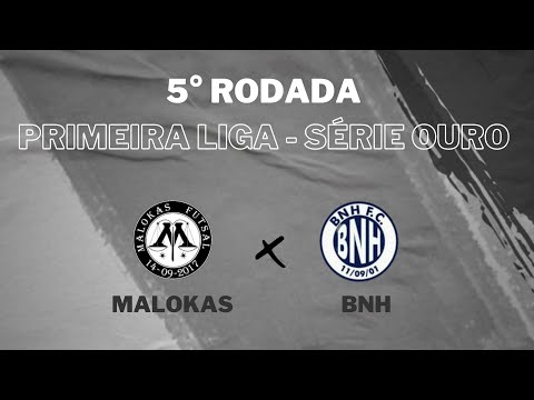 Malokas x BNH - 1° quadro | 5° rodada Primeiro Liga 2021 (Melhores Momentos)