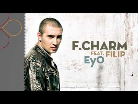 F.Charm ft. Filip - EyO (Radio Version)