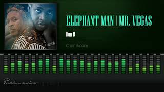 Elephant Man &amp; Mr Vegas - Bun It (Crash Riddim) [HD]
