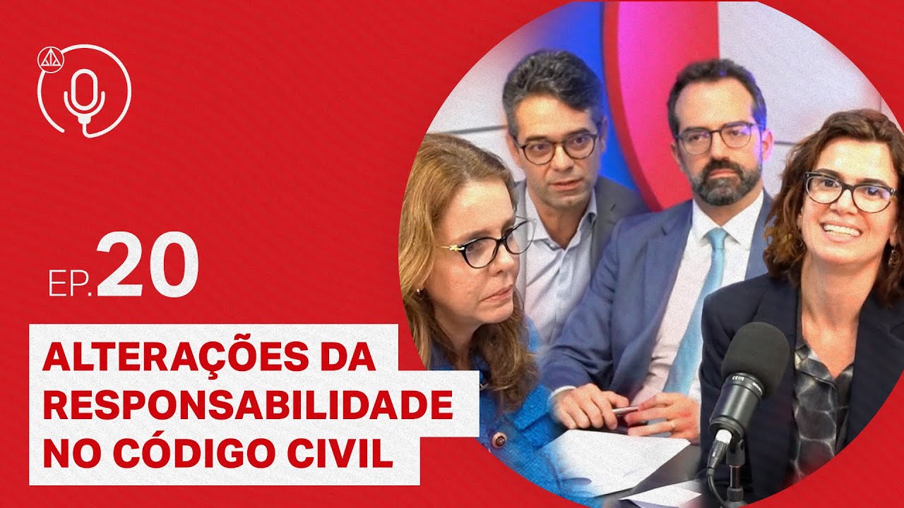 Alterações da responsabilidade no Código Civil #EP20
