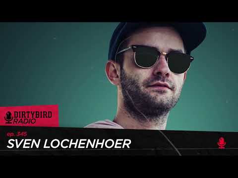 Dirtybird Radio 345 - Sven Lochenhoer