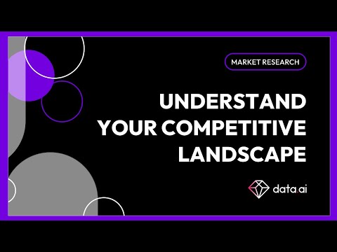 Market Research with data.ai: Understand your competitive landscape