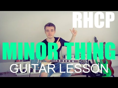 Minor Thing - Red hot chili peppers (GUITAR TUTORIAL/LESSON#100)