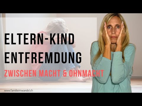 Eltern-Kind Entfremdung - zwischen Macht & Ohnmacht