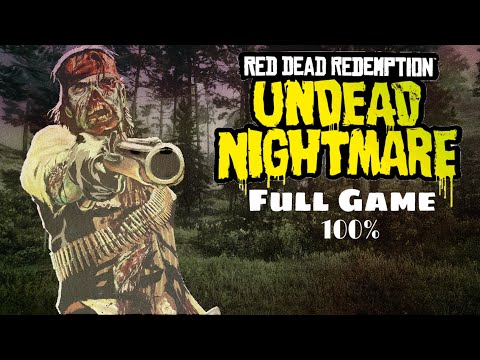 Red Dead Redemption Undead Nightmare Full Game 100%