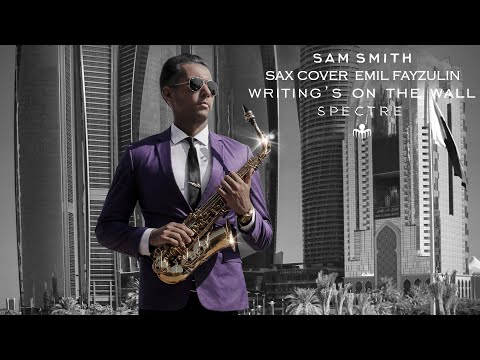 Writings On The Wall l Sam Smith Sax Cover Emil Fayzulin