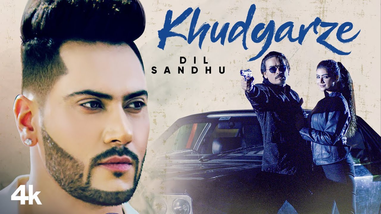 Khudgarze Lyrics by Dil Sandhu