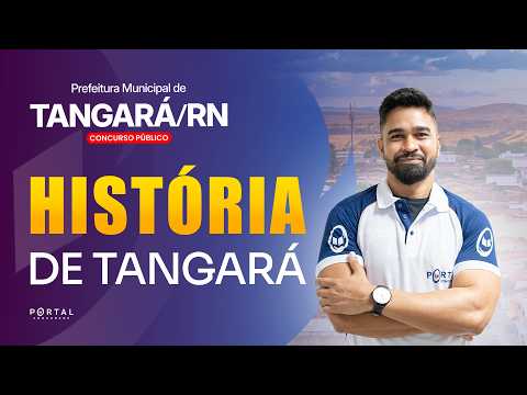 CONCURSO PREF. TANGARÁ/RN: HISTÓRIA DE TANGARÁ | Com o Profº. Wesley Guerra