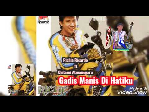 Gadis Manis Di Hatiku - Richie Ricardo ft Chitami Atmanegara
