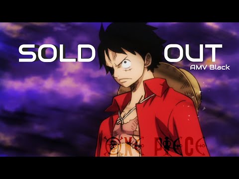 One Piece「AMV」Sold Outᴴᴰ