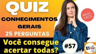 QUIZ DE CONHECIMENTOS GERAIS #57 | NVEL FCIL 