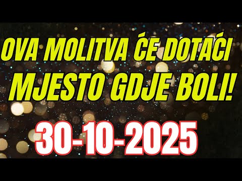 JUTARNJA MOLITVA: BOG HEAL YOUR DICELOVE RANE I DONOSI PUNINU TVOJ DUŠI